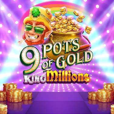 9 Pots of Gold